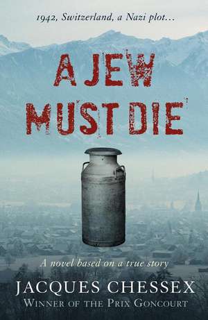 A Jew Must Die de Jacques Chessex