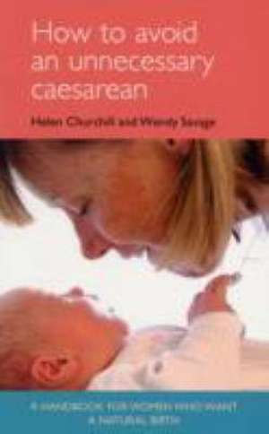 Churchill, H: How to Avoid an Unnecessary Caesarean de Helen Churchill