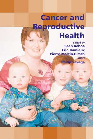 Cancer and Reproductive Health de Sean Kehoe