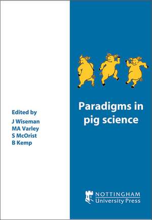 Paradigms in Pig Science de J. Wiseman