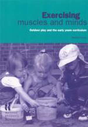 Exercising Muscles and Minds de Marjorie Ouvry