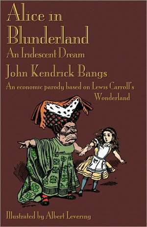 Alice in Blunderland de John Kendrick Bangs