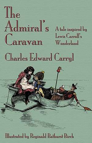 The Admiral's Caravan de Charles Edward Carryl