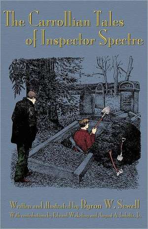 The Carrollian Tales of Inspector Spectre de Byron W. Sewell