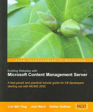 Building Websites with Microsoft Content Management Server de Lim Mei Ying