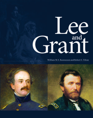 Lee and Grant de William M. S. Rasmussen