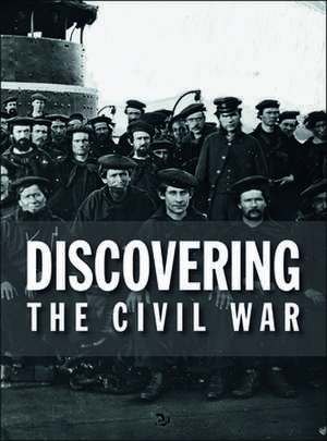 Discovering the Civil War de National Archives Experience's Exhibitio