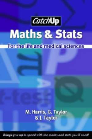 Catch Up Maths & Stats: for the life and medical sciences de M. Harris