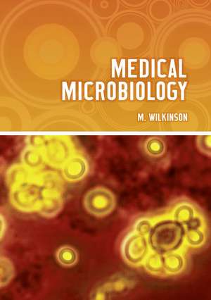 Medical Microbiology de Myra Wilkinson