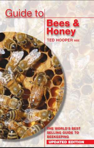 Guide to Bees & Honey de Ted Hooper