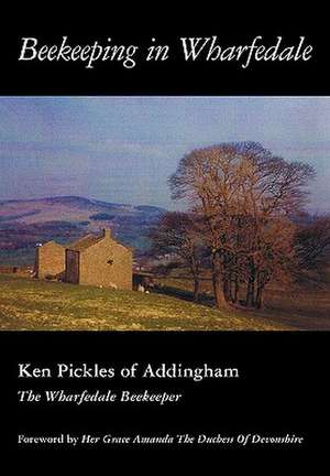 Beekeeping in Wharfedale de Ken Pickles