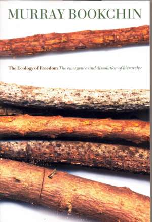 The Ecology Of Freedom de Murray Bookchin