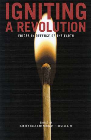 Igniting A Revolution: Voices in Defense of the Earth de Steven Fischler