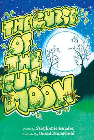 The Curse of the Full Moon de Stephanie Baudet