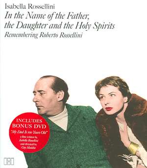 In the Name of the Father, the Daughter and the Holy Spirits de Isabella Rossellini