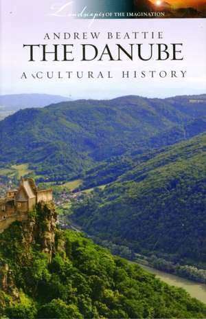 Beattie, A: Danube a Cultural History de Andrew Beattie