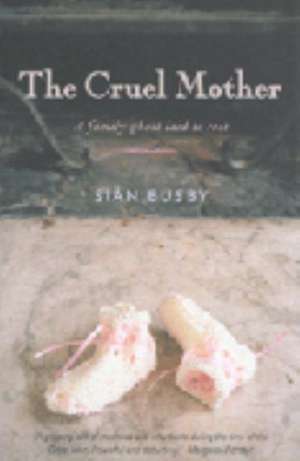 The Cruel Mother de Sian Busby