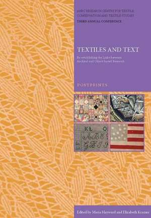 Textiles and Text: Re-Establishing the Links Between Archival and Object-Based Research de Maria Hayward