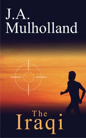 The Iraqi de J.A. Mulholland