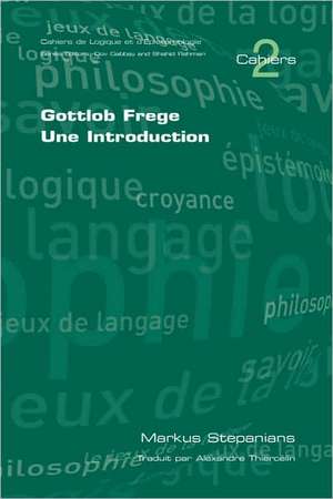 Gottlob Frege. Une Introduction de M. Stepanians