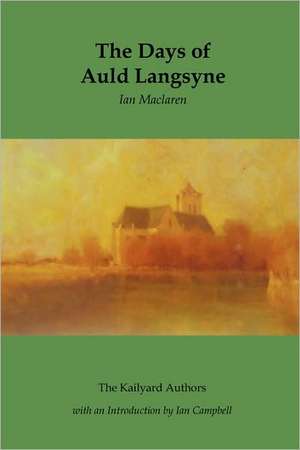 The Days of Auld Langsyne de Ian Maclaren