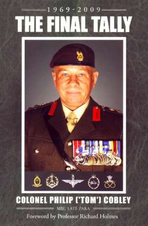 The Final Tally de Late Para Colonel Philip Cobley Mbe