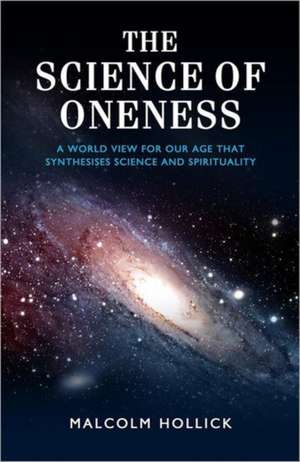 Science of Oneness de Malcolm Hollick