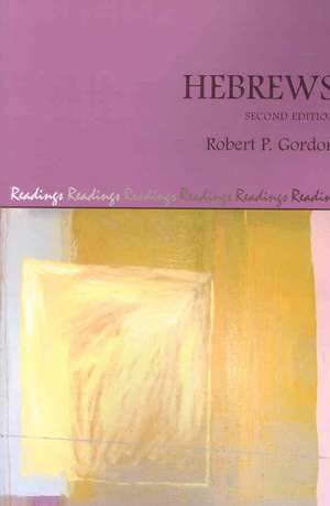 Hebrews, Second Edition de Robert P. Professor Gordon