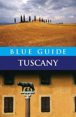 Blue Guide Tuscany de Alta Macadam