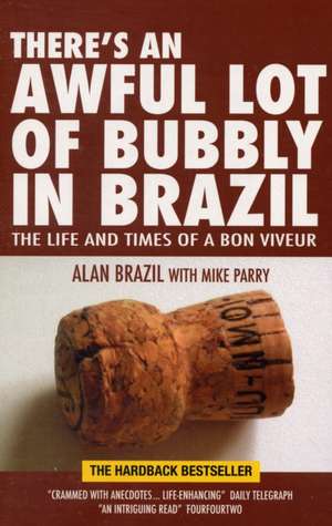 There's an Awful Lot of Bubbly in Brazil de ALAN BRAZIL