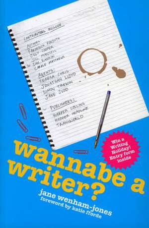 Wannabe a Writer? de Jane Wenham-Jones