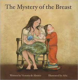 The Mystery of the Breast de Victoria De Aboititz