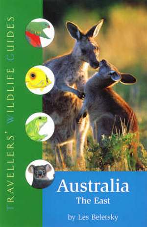 Traveller's Wildlife Guide: Australia; East de Les Beletsky