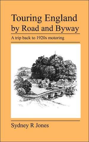 Touring England by Road and Byway de Sydney R. Jones