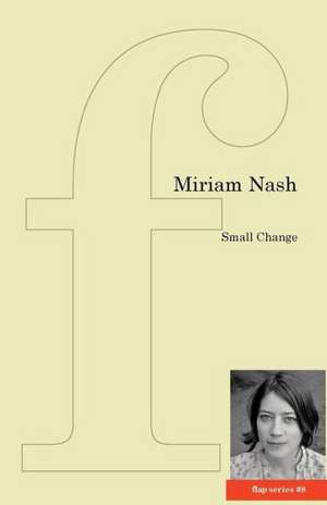 Small Change de Miriam Nash