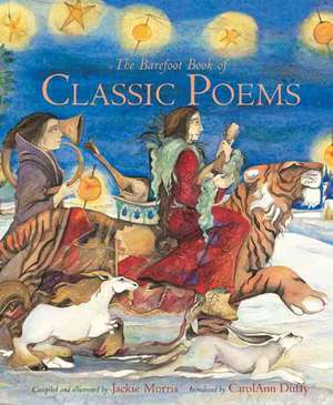 The Barefoot Book of Classic Poems de Carol Ann Duffy