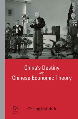 China's Destiny and Chinese Economic Theory de Chiang Kai-shek