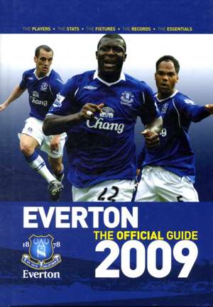 Everton FC - the Official Guide 2009 de Gavin Buckland