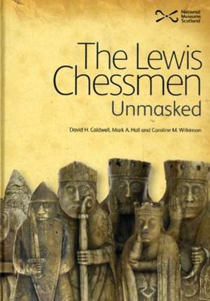 The Lewis Chessmen: Unmasked de Caroline M. Wilkinson