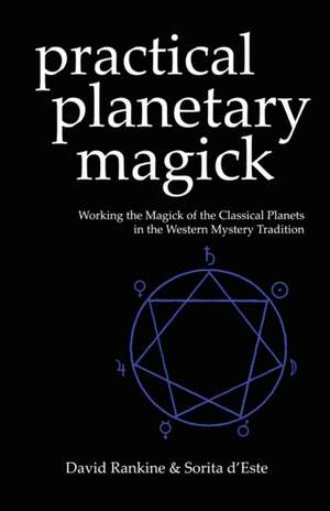 Practical Planetary Magick de Sorita D'Este