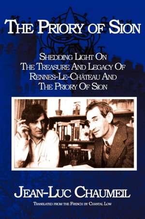 The Priory of Sion - Shedding Light on the Treasure and Legacy of Rennes-Le-Chateau and the Priory of Sion: Ancient Persian Goddess and Zoroastrian Yazata de Jean-Luc Chaumeil