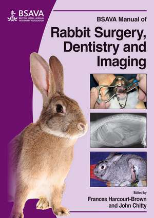 BSAVA Manual of Rabbit Surgery, Dentistry and Imaging de F Harcourt–Brown