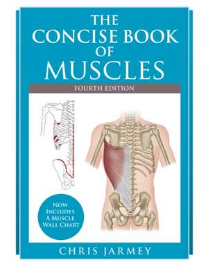 The Concise Book of Muscles 4th ed de C Jarmey