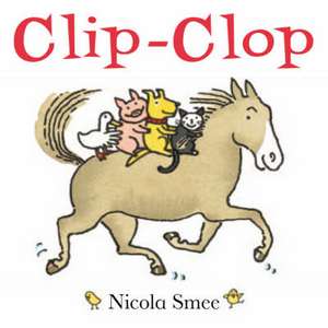 Clip-Clop de Nicola Smee