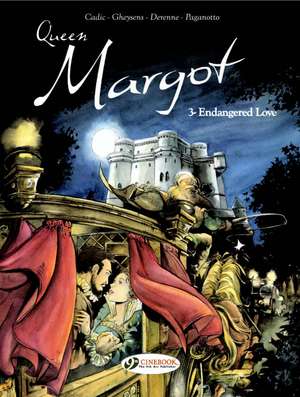 Queen Margot Vol.3: Endangered Love de Olivier Cadic