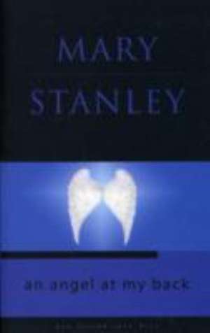 An Angel at My Back de Mary Stanley