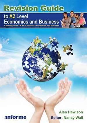 Revision Guide to A2 Level Economics and Business de Alan Hewison