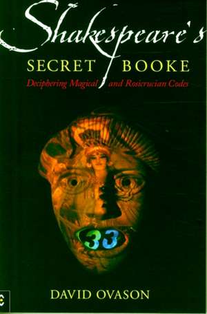 Shakespeare's Secret Booke de David Ovason