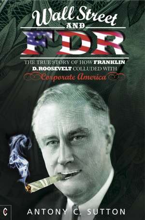 Wall Street and FDR de Antony C. Sutton