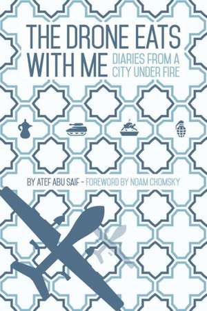 The Drone Eats with Me de Atef Abu Saif